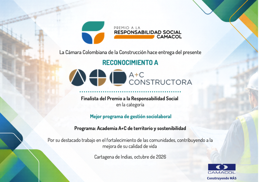 A+C Constructora fue finalista nacional del Premio a la Responsabilidad Social de Camacol 2026. Conoce su programa de sostenibilidad en Neiva.